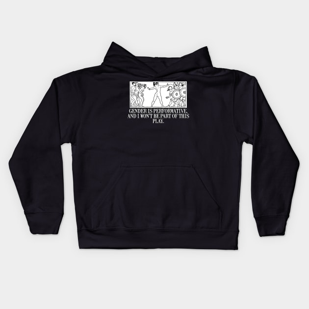 GENDER IS PERFORMATIVE Kids Hoodie by tuffghost